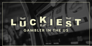 The Luckiest Gambler