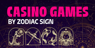 Casino Games by Zodiac Sign: Your Perfect Horoscope Match