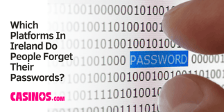 The Websites in Ireland That People Forget Their Password For