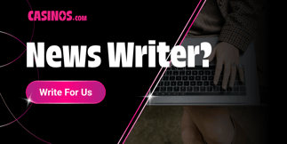 Writers Wanted - Want to Cover the Casino Industry, Apply Here