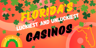 The Luckiest and Unluckiest Florida Casinos, According to Visitors