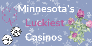 Luckiest Casinos in the State of Minnesota