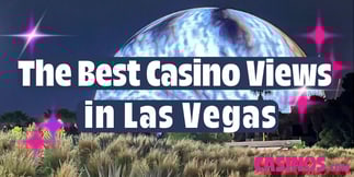 Best Casino Views in Las Vegas