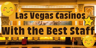 Top 10 Casinos In Las Vegas With The Best Staff, According to Reviews