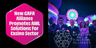 GAFA Launch: Strengthening AML Compliance in the Casino Industry