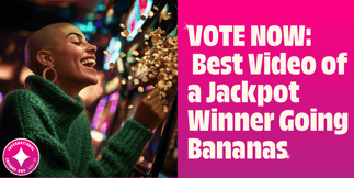 VOTE NOW: Best Video of a Jackpot Winner Going Bananas