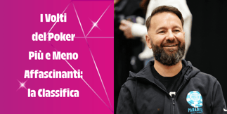 Daniel Negreanu è il pokerista più bello del mondo: lo dice la scienza