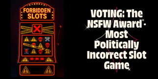 Slots Hall of Fame: NSFW Award - Most Politically Incorrect Slot