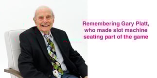 RIP Gary Platt (1925-2026): Pioneer in Casino Comforts