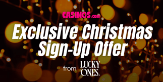 Land a $20,000 Lucky Ones Casino Bonus This Holiday Season
