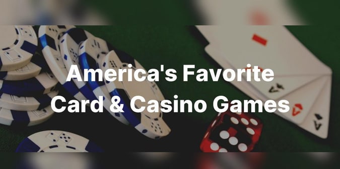 Survey: America’s Favorite Card and Casino Games