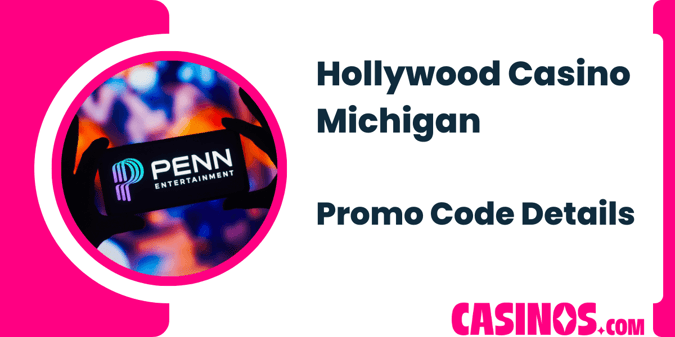 Hollywood Casino Michigan Promo Code Details