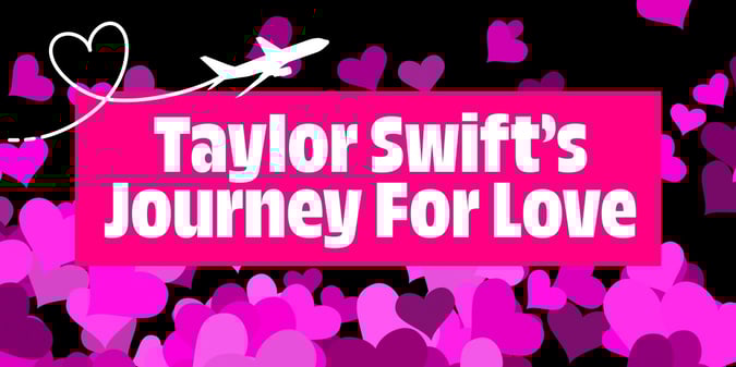 Taylor Swift's Journey For Love