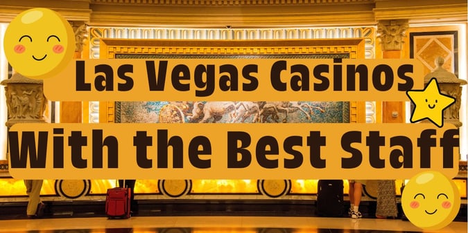 Top 10 Casinos In Las Vegas With The Best Staff, According to Reviews