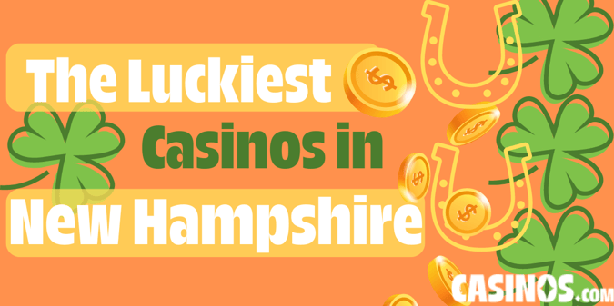 The Luckiest Casinos in New Hampshire Revealed