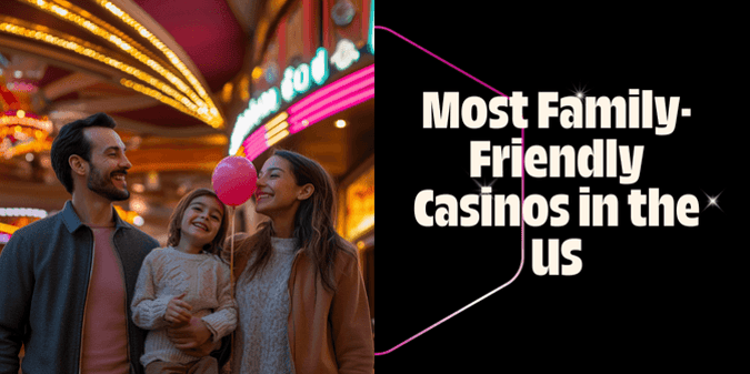 Can You Guess Which Casino Is the Most Family-Friendly?