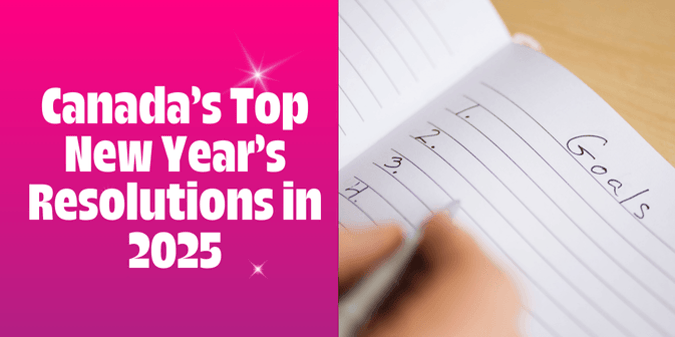 Canada’s Most Popular New Year’s Resolutions in 2025