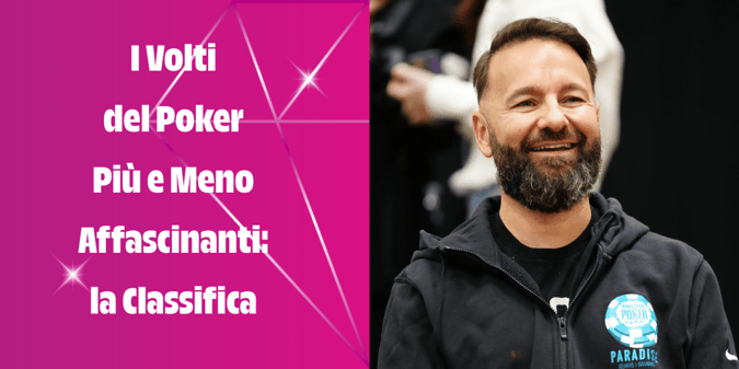 Daniel Negreanu è il pokerista più bello del mondo: lo dice la scienza