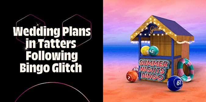 Gala Bingo Glitch Leaves Player Without £7,200 Wedding Win