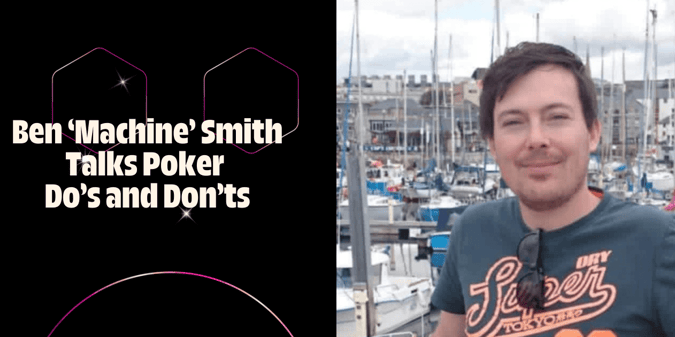 Why Pros Need to Be Nicer: Ben ‘Machine’ Smith on Poker Culture, Solvers and Staying Sharp