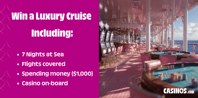 Win a 7-Night Luxury Cruise With an on‑Board Casino Experience