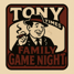 Tony Two-Times’ Family Game Night