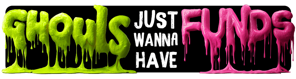 Ghouls just wanna have funds logo